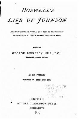 Book cover for Boswell's Life of Johnson, Including Boswell's Journal of a Tour to the Hebrides and Johnson's Diary of a Journey Into North Wales - Vol. IV