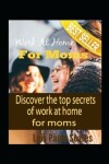 Book cover for Work at home for moms