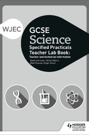 Cover of WJEC GCSE Science Teacher Lab Book: Teacher and technician information