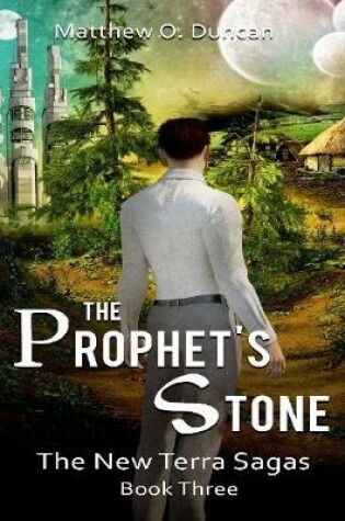 Cover of The Prophet's Stone - The New Terra Sagas - Book 3