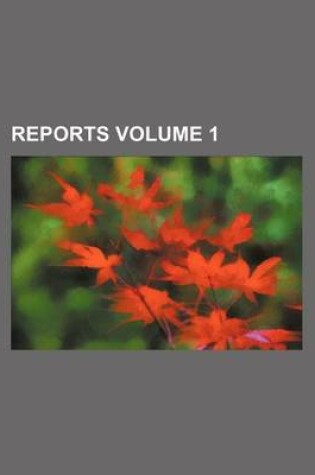 Cover of Reports Volume 1