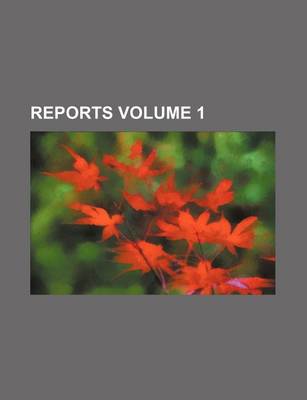 Book cover for Reports Volume 1