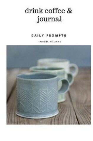 Cover of Drink Coffee & Journal