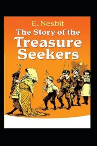 Cover of The Story of the Treasure Seekers Annotated