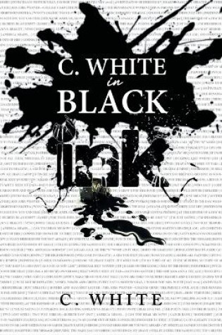 Cover of C. White in Black Ink!