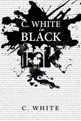 Book cover for C. White in Black Ink!