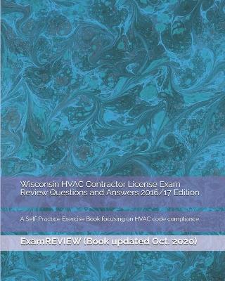 Book cover for Wisconsin HVAC Contractor License Exam Review Questions and Answers 2016/17 Edition