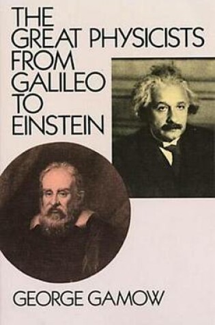 Cover of The Great Physicists from Galileo to Einstein