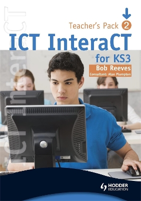 Book cover for ICT InteraCT for Key Stage 3 - Teacher Pack 2