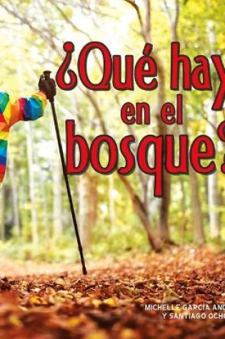 Cover of ¿Qué Hay En El Bosque?