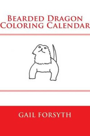 Cover of Bearded Dragon Coloring Calendar