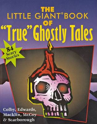 Book cover for The Little Giant Book of True Ghostly Tales