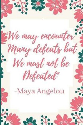 Cover of "We may encounter many defeats but we must not be defeated"