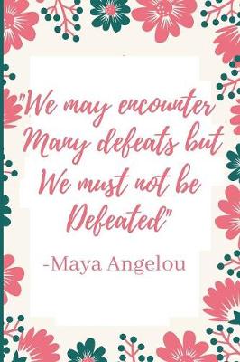 Book cover for "We may encounter many defeats but we must not be defeated"