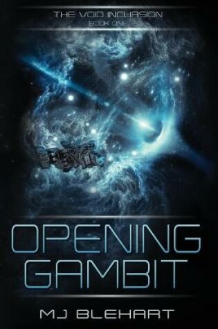 Cover of The Void Incursion - Book One - Opening Gambit