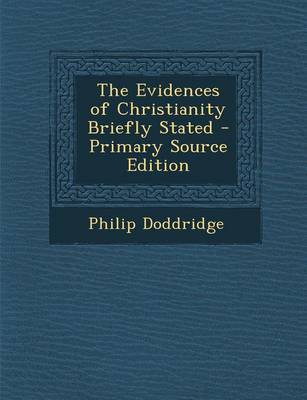 Book cover for The Evidences of Christianity Briefly Stated - Primary Source Edition