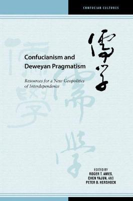 Book cover for Confucianism and Deweyan Pragmatism