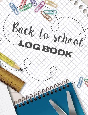 Book cover for Back To School Log Book