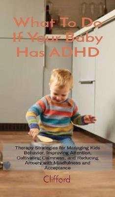 Book cover for What To Do If Your Baby Has ADHD