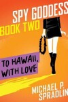 Book cover for To Hawaii, with Love