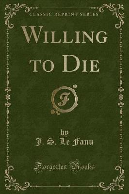 Book cover for Willing to Die (Classic Reprint)