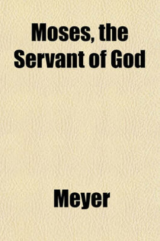 Cover of Moses, the Servant of God