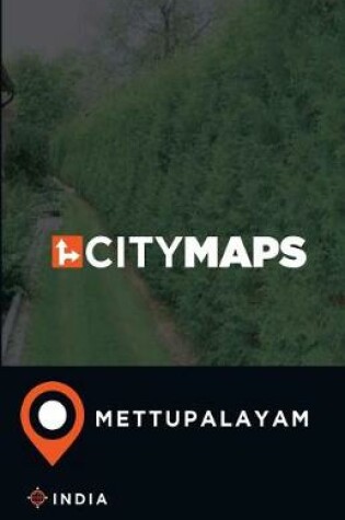 Cover of City Maps Mettupalayam India