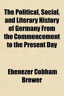 Book cover for The Political, Social, and Literary History of Germany from the Commencement to the Present Day