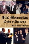 Book cover for Mis Memorias Cuba y America