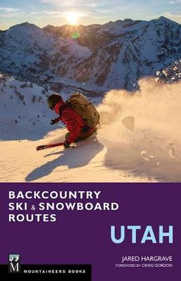 Cover of Backcountry Ski & Snowboard Routes: Utah