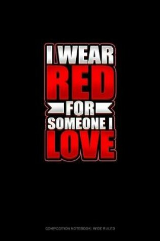 Cover of I Wear Red For Someone I Love