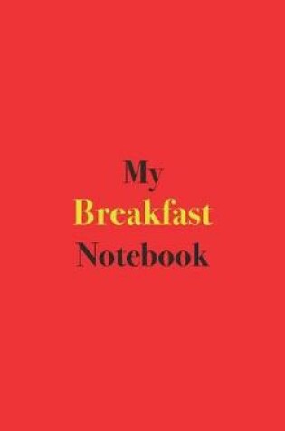 Cover of My Breakfast Notebook