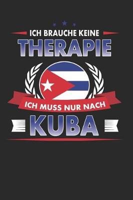 Book cover for Ich Brauche Keine Therapie Ich Muss Nur Nach Kuba