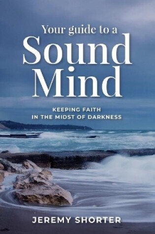 Cover of Your Guide To A Sound Mind