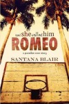 Book cover for And She Called Him Romeo