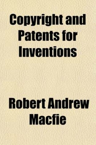 Cover of Copyright and Patents for Inventions (Volume 1)