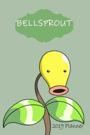Cover of Bellsprout 2019 Planner