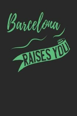 Cover of Barcelona Raises You