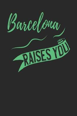 Book cover for Barcelona Raises You