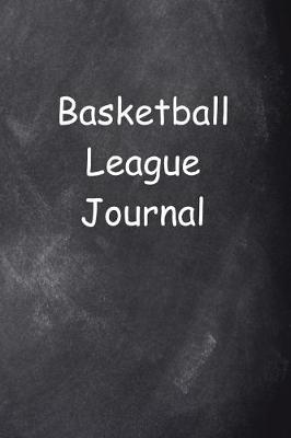 Book cover for Basketball League Journal Chalkboard Design