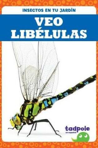 Cover of Veo Libelulas (I See Dragonflies)