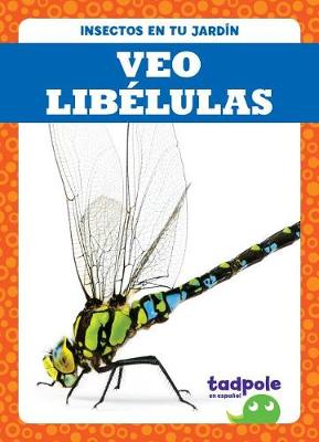 Book cover for Veo Libelulas (I See Dragonflies)