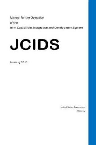 Cover of Manual for the Operation of the Joint Capabilities Integration and Development System - JCIDS - January 2012