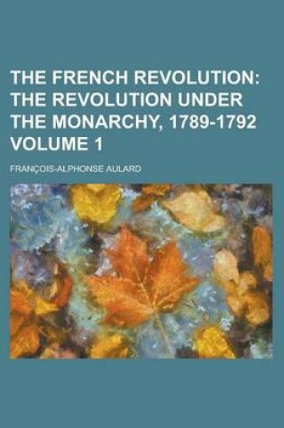 Cover of The French Revolution Volume 1