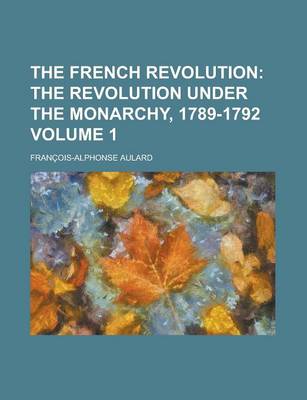 Book cover for The French Revolution Volume 1