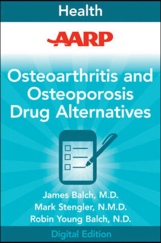 Cover of AARP Osteoarthritis and Osteoporosis Drug Alternatives