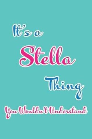 Cover of It's a Stella Thing You Wouldn't Understand