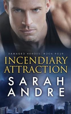 Book cover for Incendiary Attraction