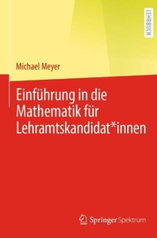 Cover of Einführung in die Mathematik für Lehramtskandidat*innen