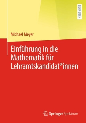 Book cover for Einführung in die Mathematik für Lehramtskandidat*innen